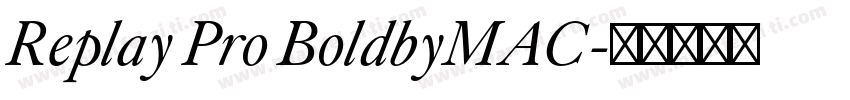 Replay Pro BoldbyMAC字体转换